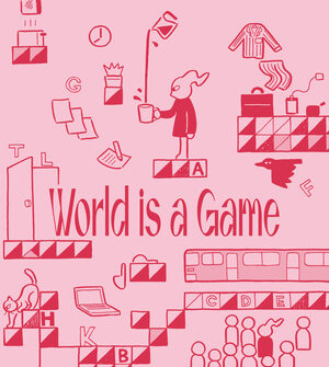 World is a Game　ゲームは世界